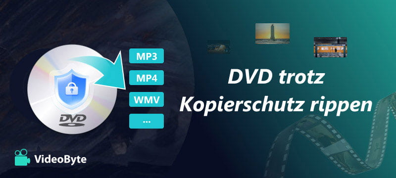 DVD trotz Kopierschutz rippen